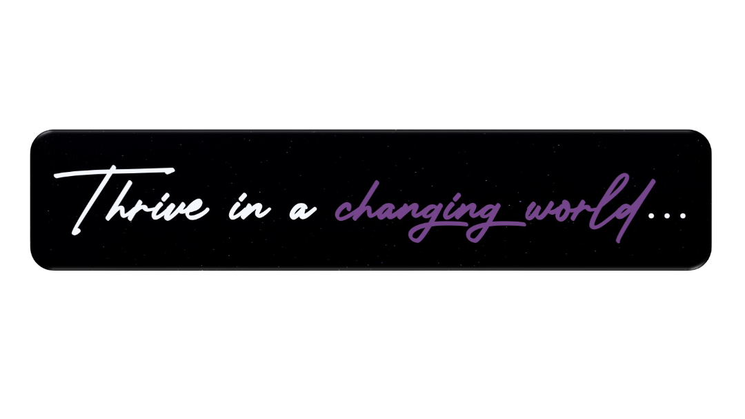 Thrive in a changing world